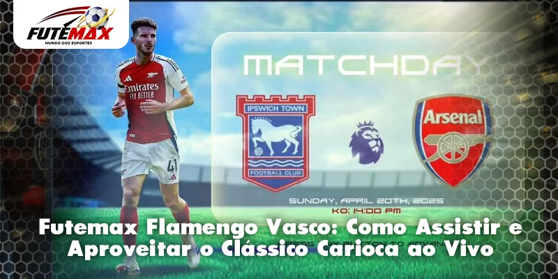 Futemax Flamengo Vasco: Como Assistir e Aproveitar o Clássico Carioca ao Vivo