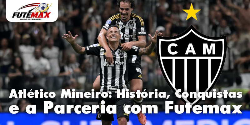 Atlético Mineiro: História, Conquistas e a Parceria com Futemax
