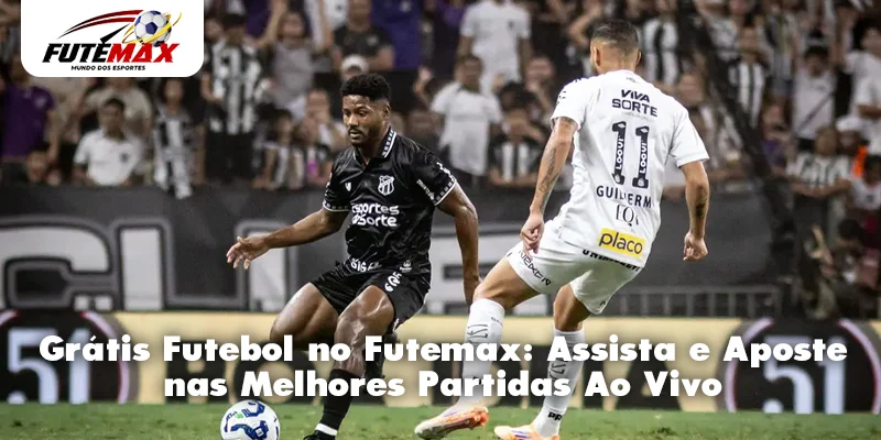 Grátis Futebol no Futemax: Assista e Aposte nas Melhores Partidas Ao Vivo