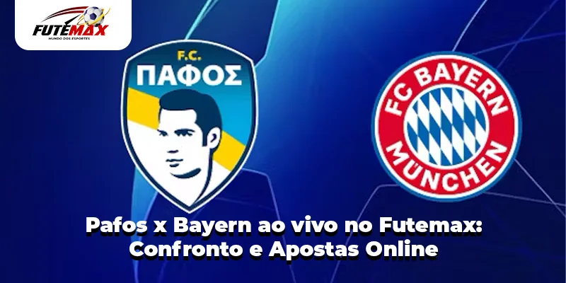 Pafos x Bayern ao vivo no Futemax: Confronto e Apostas Online