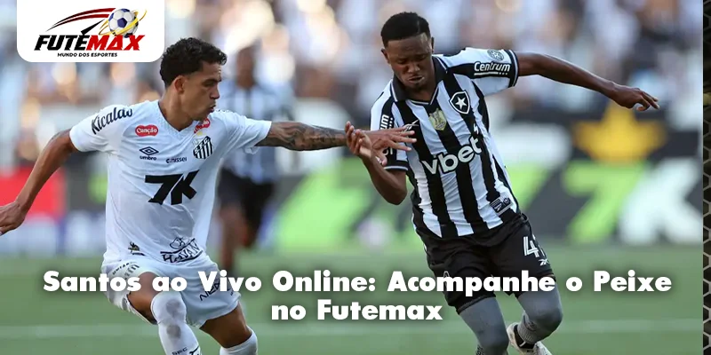Santos ao Vivo Online: Acompanhe o Peixe no Futemax
