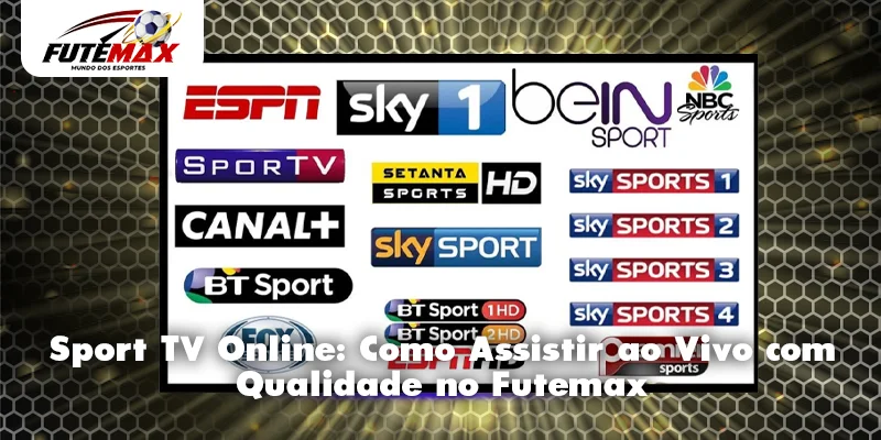 Sport TV Online: Como Assistir ao Vivo com Qualidade no Futemax