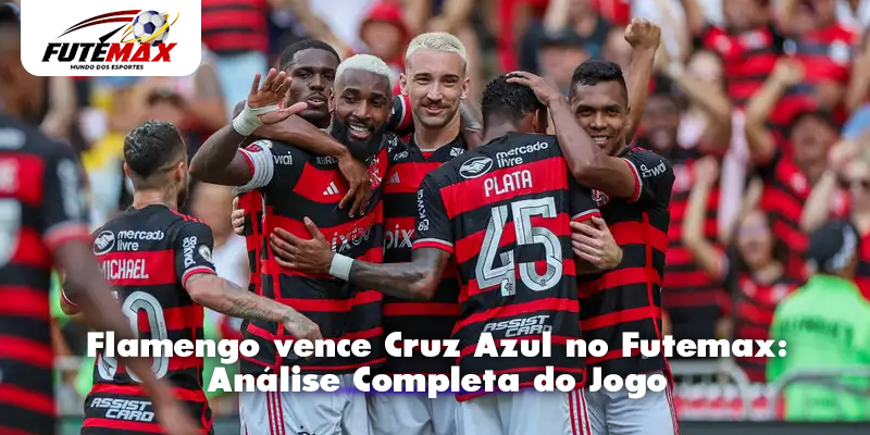 Flamengo vence Cruz Azul no Futemax: Análise Completa do Jogo