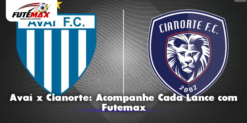 Avaí x Cianorte: Acompanhe Cada Lance com Futemax