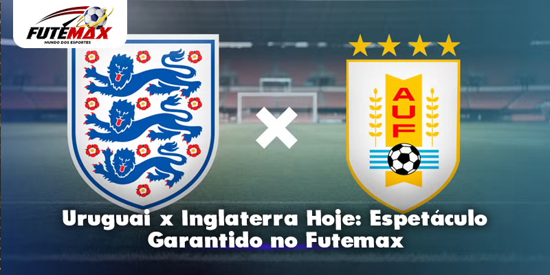 Uruguai x Inglaterra Hoje: Espetáculo Garantido no Futemax