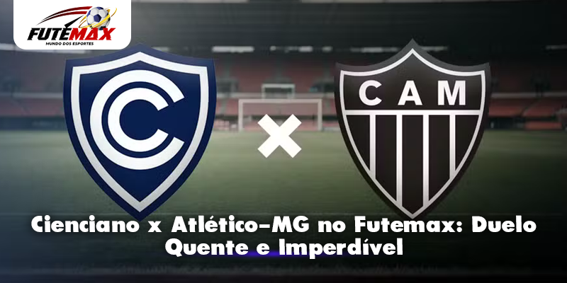 Cienciano x Atlético-MG no Futemax: Duelo Quente e Imperdível