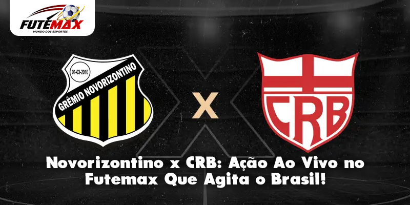 Novorizontino x CRB: Ação Ao Vivo no Futemax Que Agita o Brasil!