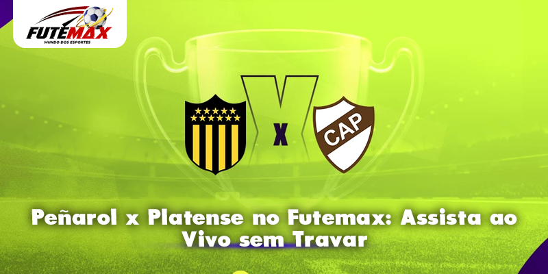 Peñarol x Platense no Futemax: Assista ao Vivo sem Travar